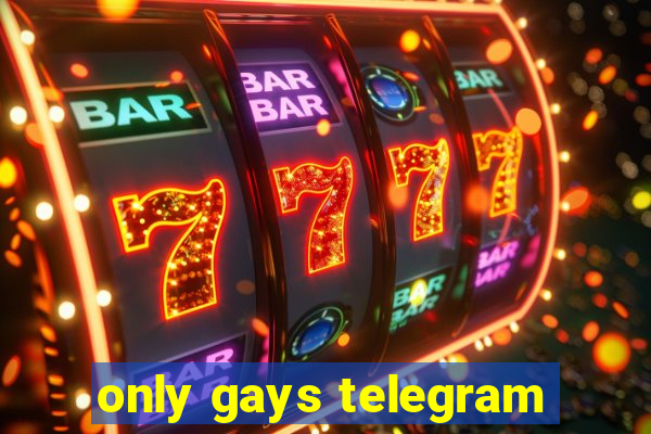 only gays telegram